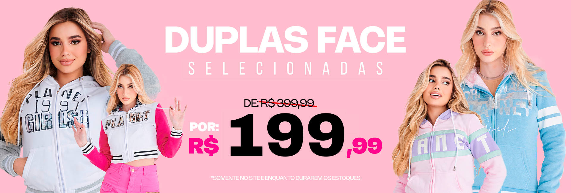 Dupla Face R$ 199,99 | Desktop - 1920x650